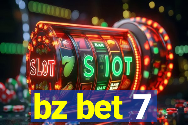 bz bet 7